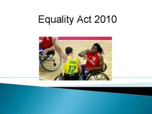 Equality Act 2010 What is Equality What is