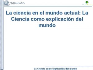 La ciencia en el mundo actual La Ciencia