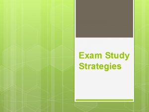 Exam Study Strategies Why Can Studying for Exams