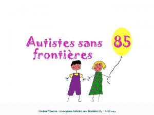 Coutant Vanessa Association Autistes sans frontires 85 Avril