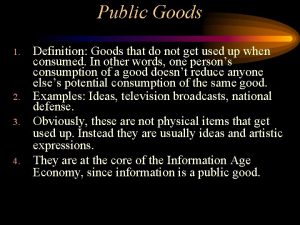Public Goods 1 2 3 4 Definition Goods