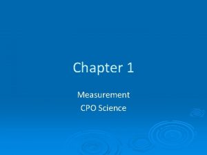 Chapter 1 Measurement CPO Science Learning Target I