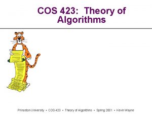 COS 423 Theory of Algorithms Princeton University COS