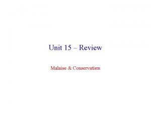 Unit 15 Review Malaise Conservatism Unit 15 Malaise