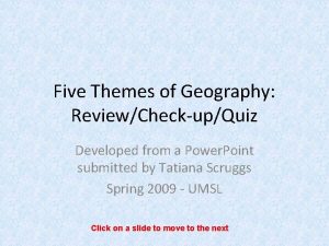 Five Themes of Geography ReviewCheckupQuiz Developed from a