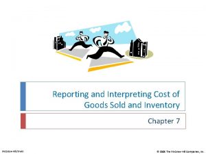 Reporting and Interpreting Cost of Goods Sold and