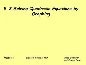 9 2 Solving Quadratic Equations by Graphing Algebra