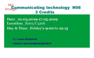 Communicating technology H 06 3 Credits Date01 03