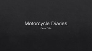 Motorcycle Diaries Pages 73 84 Self Discovery In