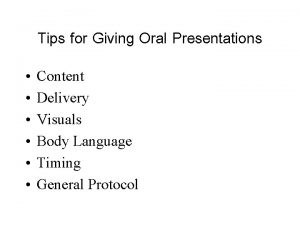 Tips for Giving Oral Presentations Content Delivery Visuals