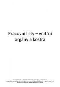 Pracovn listy vnitn orgny a kostra Autorem materilu