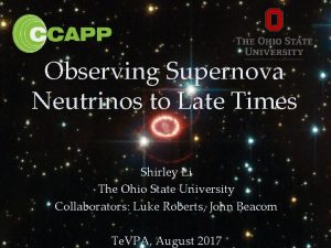 Observing Supernova Neutrinos to Late Times Shirley Li