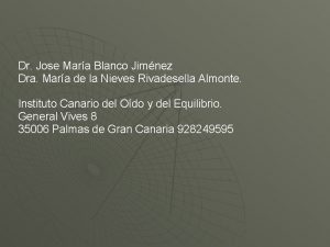 Dr Jose Mara Blanco Jimnez Dra Mara de