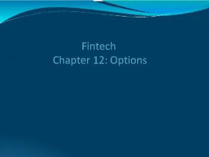 Fintech Chapter 12 Options Derivatives Linear Futures Forwards