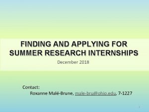 FINDING AND APPLYING FOR SUMMER RESEARCH INTERNSHIPS December