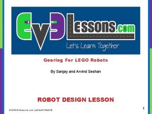 Gearing For LEGO Robots By Sanjay and Arvind