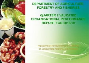 DEPARTMENT OF AGRICULTURE FORESTRY AND FISHERIES QUARTER 2