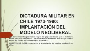 DICTADURA MILITAR EN CHILE 1973 1990 IMPLANTACIN DEL