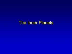 The Inner Planets The Inner Planets to Scale