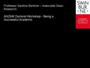 Professor Santina Bertone Associate Dean Research Text line