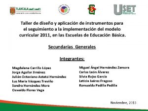 Taller de diseo y aplicacin de instrumentos para