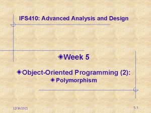 IFS 410 Advanced Analysis and Design Week 5