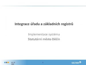 Integrace adu a zkladnch registr Implementace systmu Statutrn