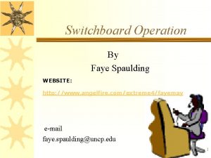 Switchboard Operation By Faye Spaulding WEBSITE http www