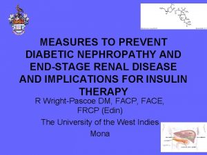 MEASURES TO PREVENT DIABETIC NEPHROPATHY AND ENDSTAGE RENAL