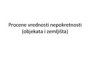 Procene vrednosti nepokretnosti objekata i zemljita Opti koncepti