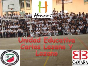 Unidad Educativa Carlos Lozano Y Lozano HERMES RESEA