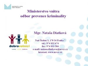 Ministerstvo vnitra odbor prevence kriminality Mgr Nataa Diatkov