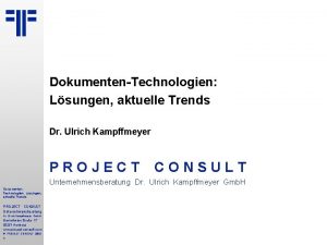 DokumentenTechnologien Lsungen aktuelle Trends Dr Ulrich Kampffmeyer PROJECT