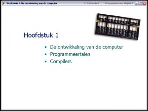 Hoofdstuk 1 De ontwikkeling van de computer K