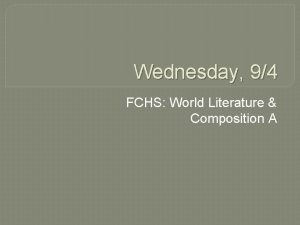 Wednesday 94 FCHS World Literature Composition A Daily