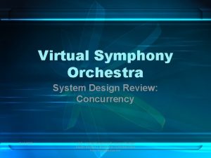 Virtual Symphony Orchestra System Design Review Concurrency 15
