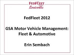 Fed Fleet 2012 GSA Motor Vehicle Management Fleet