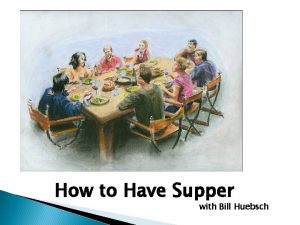 How to Have Supper with Bill Huebsch Question