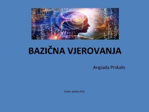 BAZINA VJEROVANJA Angiada Prskalo Osijek sijeanj 2019 BAZINA