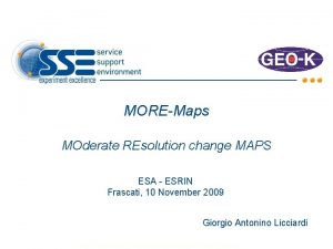 MOREMaps MOderate REsolution change MAPS ESA ESRIN Frascati