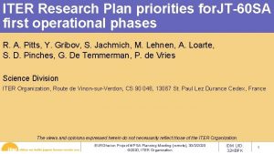 ITER Research Plan priorities for JT60 SA first