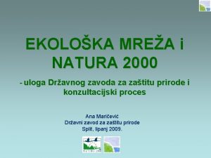 EKOLOKA MREA i NATURA 2000 uloga Dravnog zavoda