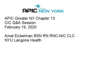 APIC Greater NY Chapter 13 CIC QA Session