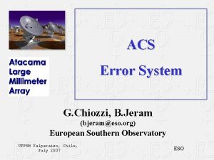 ACS Error System G Chiozzi B Jeram bjerameso