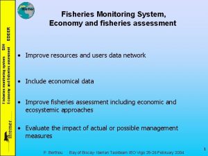 Fisheries monitoring system SIH Economy and fisheries assesment