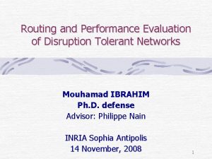 Routing and Performance Evaluation of Disruption Tolerant Networks