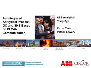 ABB Analytical Tracy Dye An Integrated Analytical Process