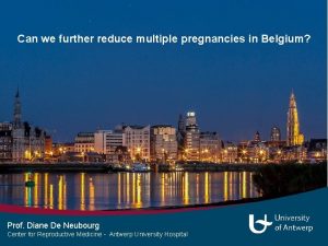 Can we further reduce multiple pregnancies in Belgium