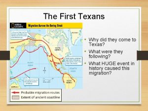 The First Texans Why did they come to