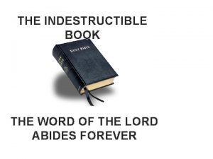 THE INDESTRUCTIBLE BOOK THE WORD OF THE LORD